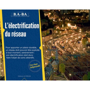 L'électrification du réseau B.A-BA Loco Revue Tome 7 - Maketis