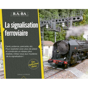 La signalisation ferroviaire B.A-BA Loco Revue Tome 8 - Maketis