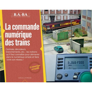 La commande numérique des trains B.A-BA Loco Revue Tome 9 - Maketis