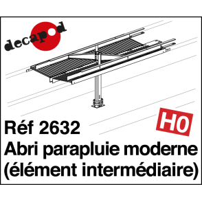 Abri parapluie moderne : 1 élément intermédiaire HO Decapod 2632 - Maketis